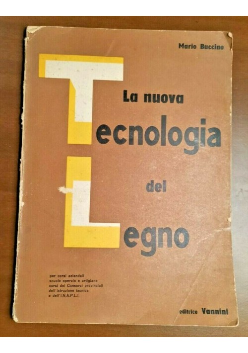 ESAURITO  LA NUOVA TECNOLOGIA DEL LEGNO di Mario Buccino libro manuale corso scolastico