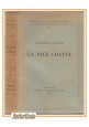 LA PACE COATTA di Francesco Coppola 1929 Treves libro fascismo cultura fascista