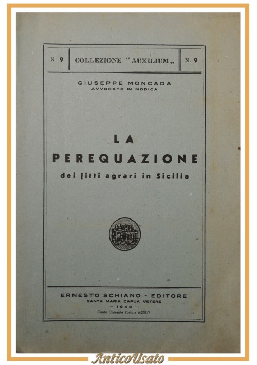 LA PEREQUAZIONE DEI FITTI AGRARI IN SICILIA di Moncada 1949 Schiano Libro