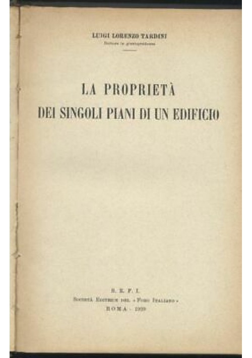 LA PROPRIETA' DEI SINGOLI PIANI DI UN EDIFICIO Luigi Lorenzo Tardini 1929 SEFI