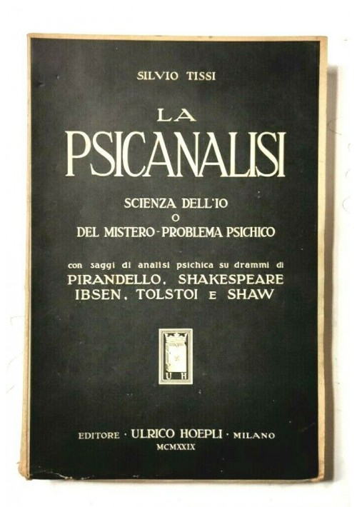 LA PSICANALISI scienza dell’io di Silvio Tissi 1929 Hoepli libro manuale vintage