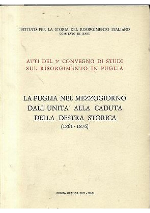 La Puglia Nel Mezzogiorno Dall'Unità Alla Caduta Della Destra Storica 1861 1876