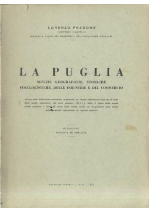 LA PUGLIA di Lorenzo Predome - notizie geografiche storiche, folcloristiche 1962