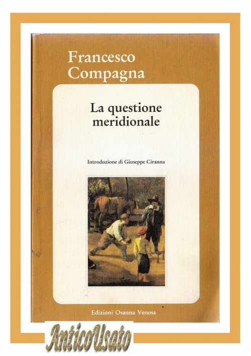 LA QUESTIONE MERIDIONALE di Francesco Compagna 1992 edizioni Osanna libro sud