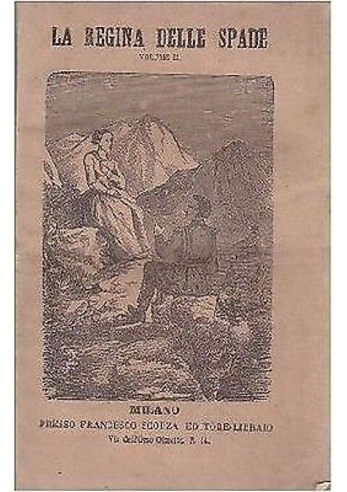 LA REGINA DELLE SPADE di Paolo Feval Volume 2 1863 Francesco Scorza libro antic