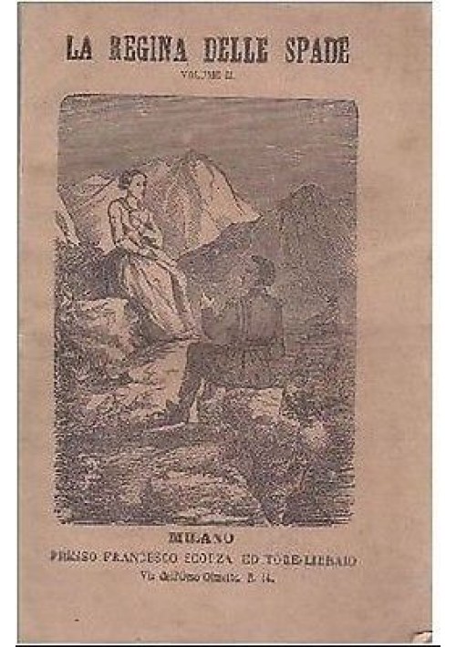 LA REGINA DELLE SPADE di Paolo Feval Volume III - Francesco Scorza editore 1863 