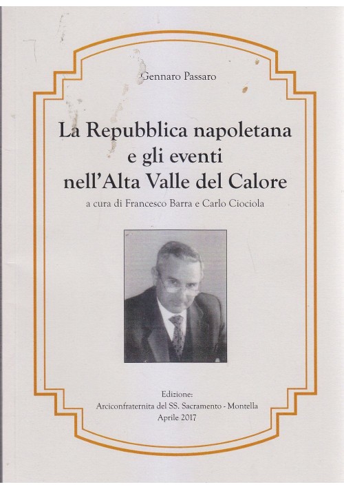 LA REPUBBLICA NAPOLETANA E GLI EVENTI NELL'ALTA VALLE DEL CALORE di Gennaro Passaro