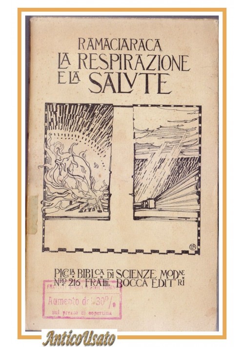 esaurito - LA RESPIRAZIONE E LA SALUTE di Yoghi Ramaciaraca 1913 Bocca libro Ramacharaka