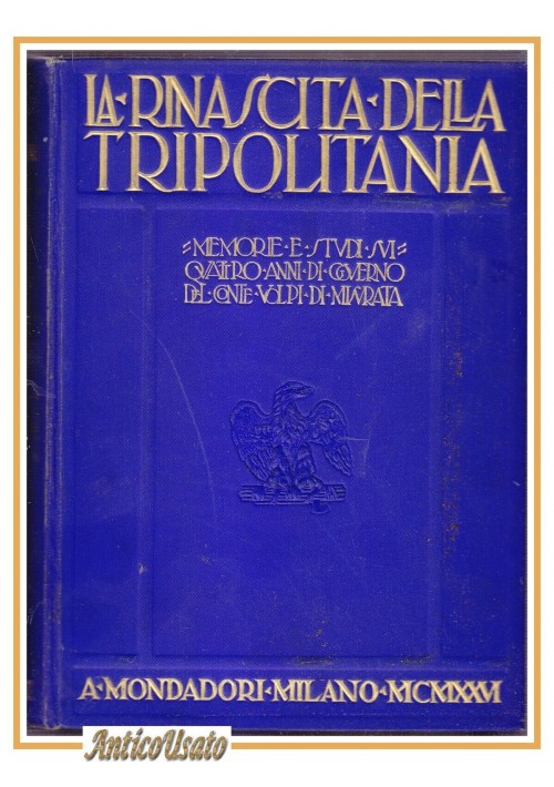 LA RINASCITA DELLA TRIPOLITANIA 1926 Mondadori Libro Africa Italiana Fascismo