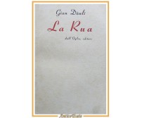 LA RUA di Gian Dauli 1952 Dall'Oglio libro romanzo