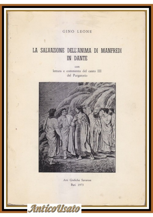 LA SALVAZIONE DELL'ANIMA DI MANFREDI IN DANTE di Gino Leone 1973 Libro Commedia
