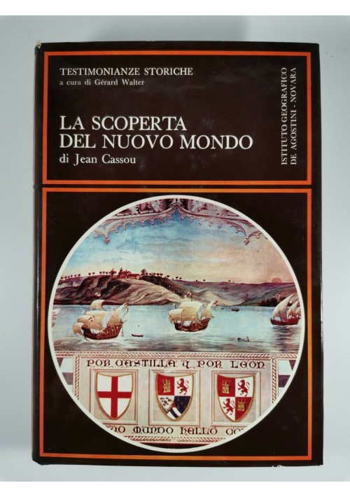 LA SCOPERTA DEL NUOVO MONDO di Jean Cassou 1971 De Agostini libro usato storia