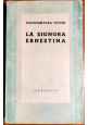 LA SIGNORA ERNESTINA di Bonaventura Tecchi 1942 Garzanti Libro romanzo
