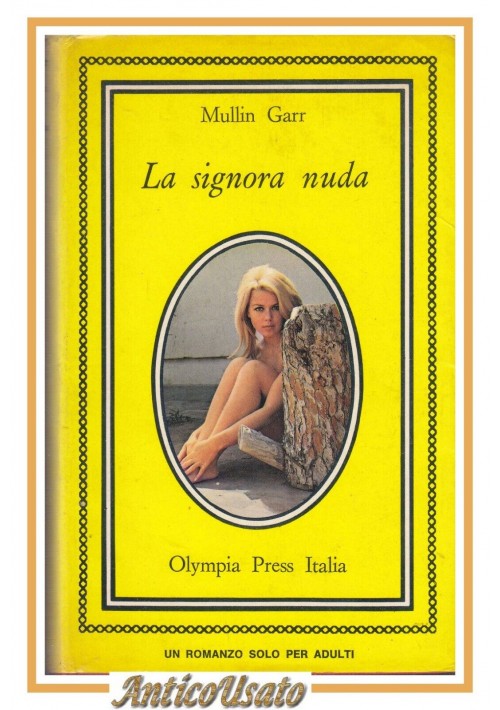 ESAURITO - LA SIGNORA NUDA di Mullin Garr 1971 Olympia Press romanzo per adulti erotico