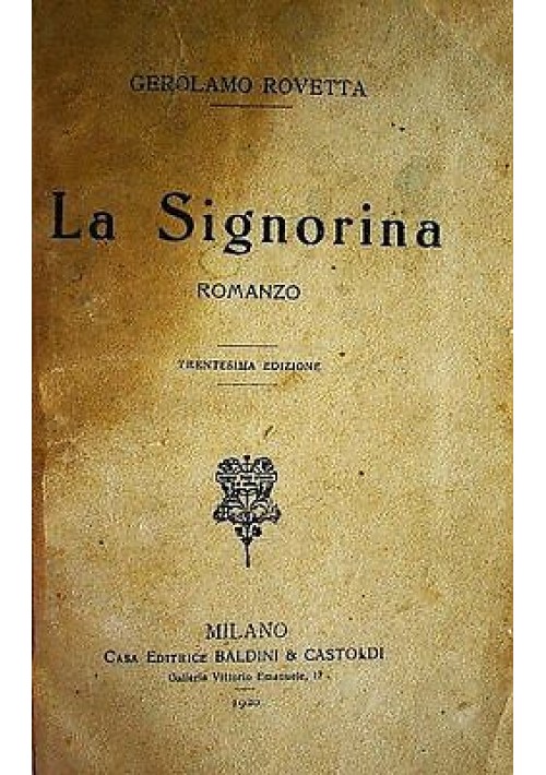 LA SIGNORINA di Gerolamo Rovetta - Baldini e Castoldi 1920