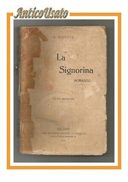 LA SIGNORINA di Gerolamo Rovetta - Baldini e Castoldi 1929 - romanzo libro usato