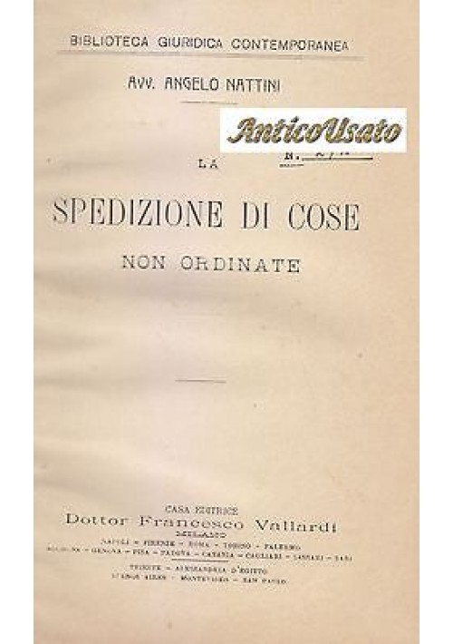 LA SPEDIZIONE DI COSE NON ORDINATE di Angelo Nattini - Francesco Vallardi 