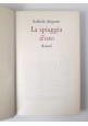 LA SPIAGGIA D'ORO di Raffaello Brignetti  La Scala 1971 Rizzoli Libro Romanzo