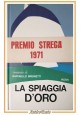 LA SPIAGGIA D'ORO di Raffaello Brignetti  La Scala 1971 Rizzoli Libro Romanzo