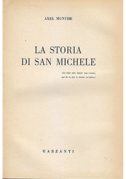 LA STORIA DI SAN MICHELE di Axel Munthe 1958 Garzanti Editore 