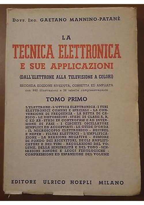 LA TECNICA ELETTRONICA E SUE APPLICAZIONI 2 volumi Gaetano Mannino Patanè 1947 1955