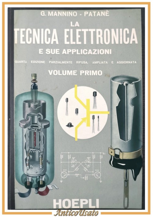 LA TECNICA ELETTRONICA sue applicazioni di Gaetano Mannino Patanè Volume I 1959