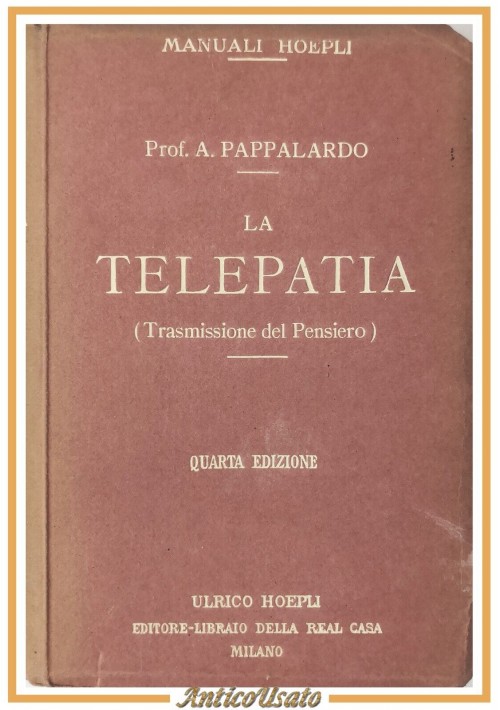 LA TELEPATIA TRASMISSIONE DEL PENSIERO di Pappalardo 1922 Hoepli Libro Manuali