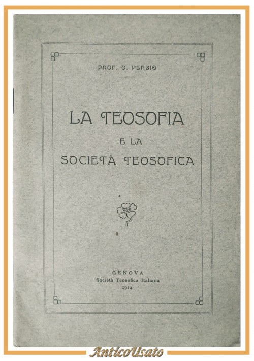ESAURITO - LA TEOSOFIA E LA SOCIETÀ TEOSOFICA di O Penzig 1914 Società Italiana Libro