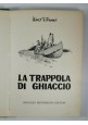 LA TRAPPOLA DI GHIACCIO di Walt Disney 1962 libro illustrato per ragazzi colori