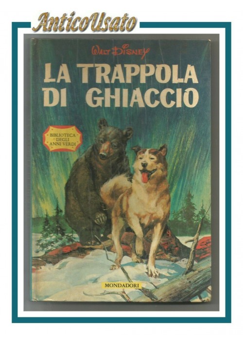 LA TRAPPOLA DI GHIACCIO di Walt Disney 1962 libro illustrato per ragazzi colori