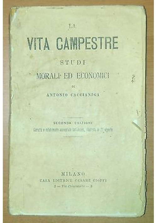 LA VITA CAMPESTRE  STUDI MORALI ED ECONOMICI di Antonio Caccianiga 1867 Cioffi 