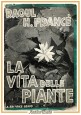 LA VITA DELLE PIANTE di Raoul Francé 1933 Genio Libro biologia