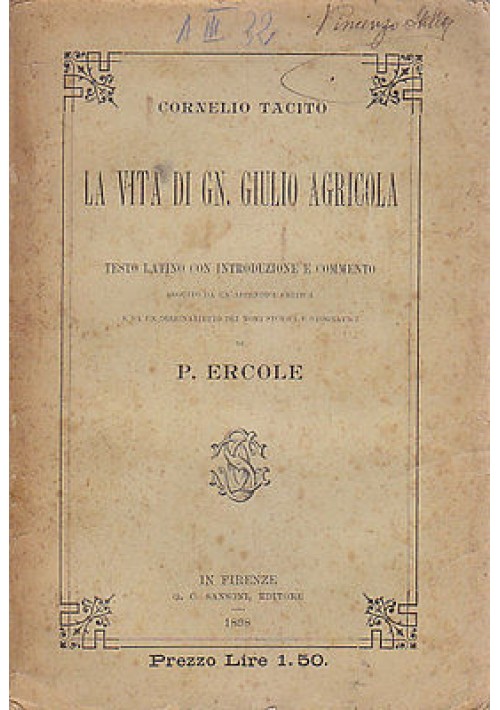 LA VITA DI GN. GIULIO AGRICOLA di  Cornelio Tacito - 1898 Sansoni testo latino