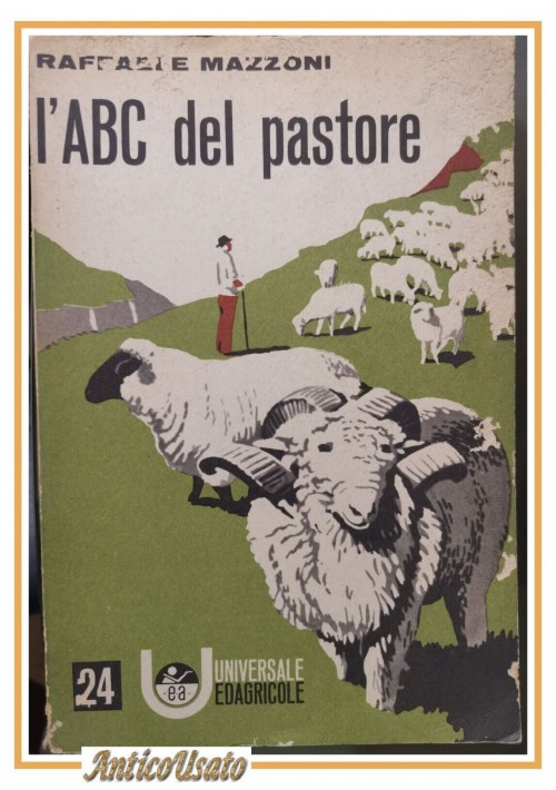 L'ABC DEL PASTORE di Raffaele Mazzoni 1964 Universale Edagricole libro manuale
