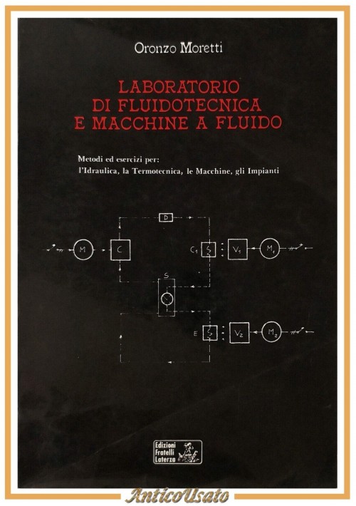 LABORATORIO DI FLUIDOTECNICA E MACCHINE A FLUIDO di Oronzo Moretti 1985 Laterza