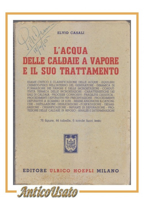 L'ACQUA DELLE CALDAIE A VAPORE E IL SUO TRATTAMENTO DI Casali Elvio Hoepli Libro