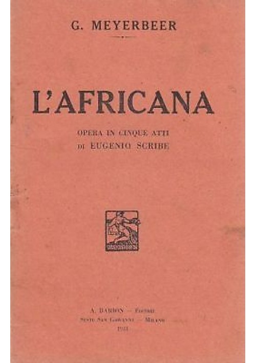 L'AFRICANA di  Meyerbeer - libretto d'opera 1931 BARION - di Eugenio Scribe 