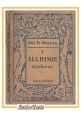 ESAURITO  - L'ALCHIMIE MODERNE par L'Abbé Th Moreux 1924 libro alchimia esoterismo francese