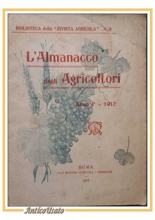 L'ALMANACCO DEGLI AGRICOLTORI 1917 la rivista agricola editrice libro vintage