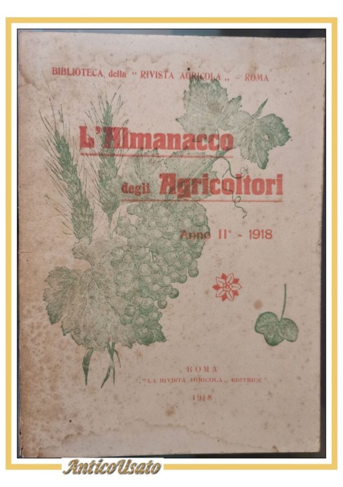 L'ALMANACCO DEGLI AGRICOLTORI 1918 la rivista agricola editrice libro vintage