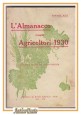 L'ALMANACCO DEGLI AGRICOLTORI 1930 la rivista agricola editrice libro vintage