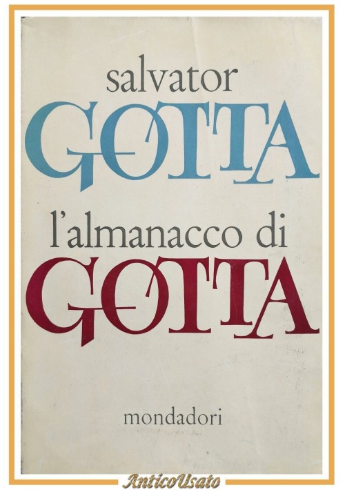 L'ALMANACCO DI Salvator  GOTTA 1958 Mondadori libro autobiografia