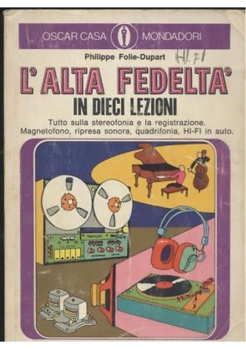 L'ALTA FEDELTÀ IN DIECI LEZIONI di Philippe Folie Dupart 1974 Oscar Mondadori