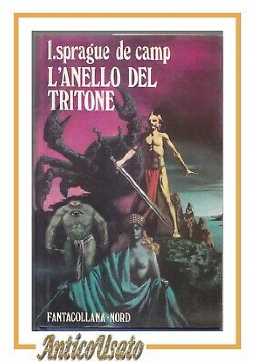 L'ANELLO DEL TRITONE di Sprague de Camp 1973 Editrice Nord Fantasy romanzo libro