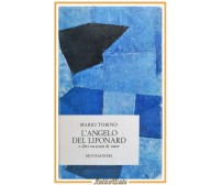 L'ANGELO DEL LIPONARD racconti di Mario Tobino 1963 Mondadori I edizione libro