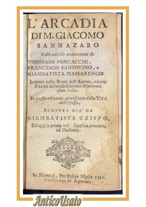 ESAURITO - L'ARCADIA e LE RIME di Giacomo Sannazaro 1720 1719 libro antico Felice Mosca