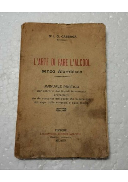 L'ARTE DI FARE L'ALCOOL SENZA ALAMBICCO Manuale pratico enologia