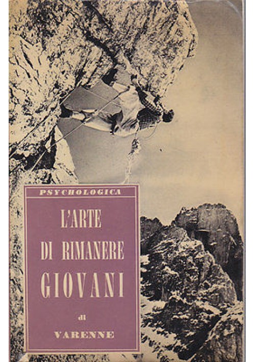 L'ARTE DI RIMANERE GIOVANI di Varenne -  Edizioni Paoline 1955