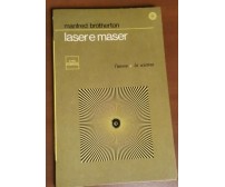 LASER E MASER di Manfred Brotherton 1969 Etas Kompass Libro L'uomo E La Scienza