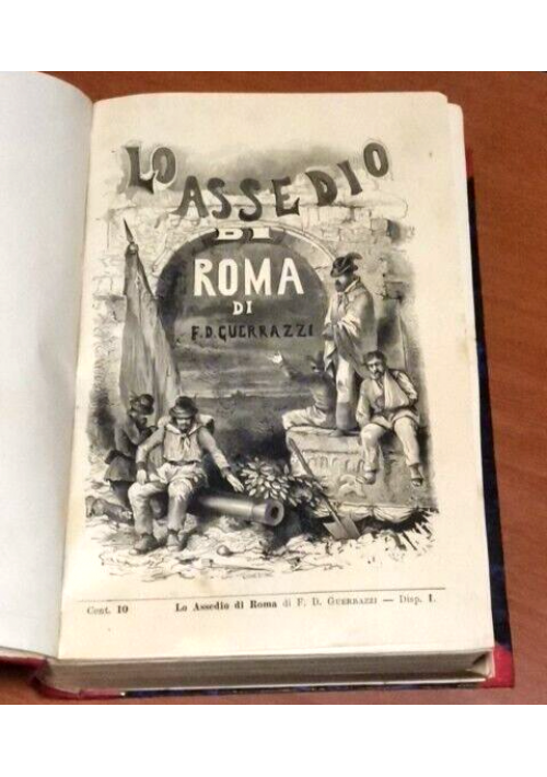 L'ASSEDIO DI ROMA Francesco Guerrazzi 1882 Perino Libro antico illustrato Lo